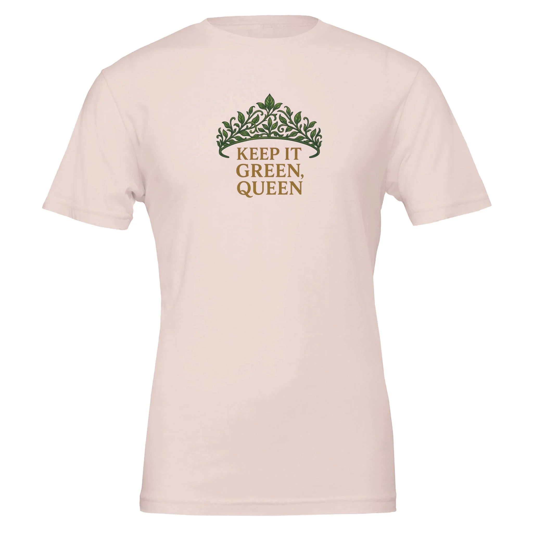 'Keep It Green, Queen' Premium 100% Cotton T-Shirt - Image 4